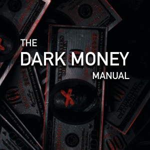 The Dark Money Manual